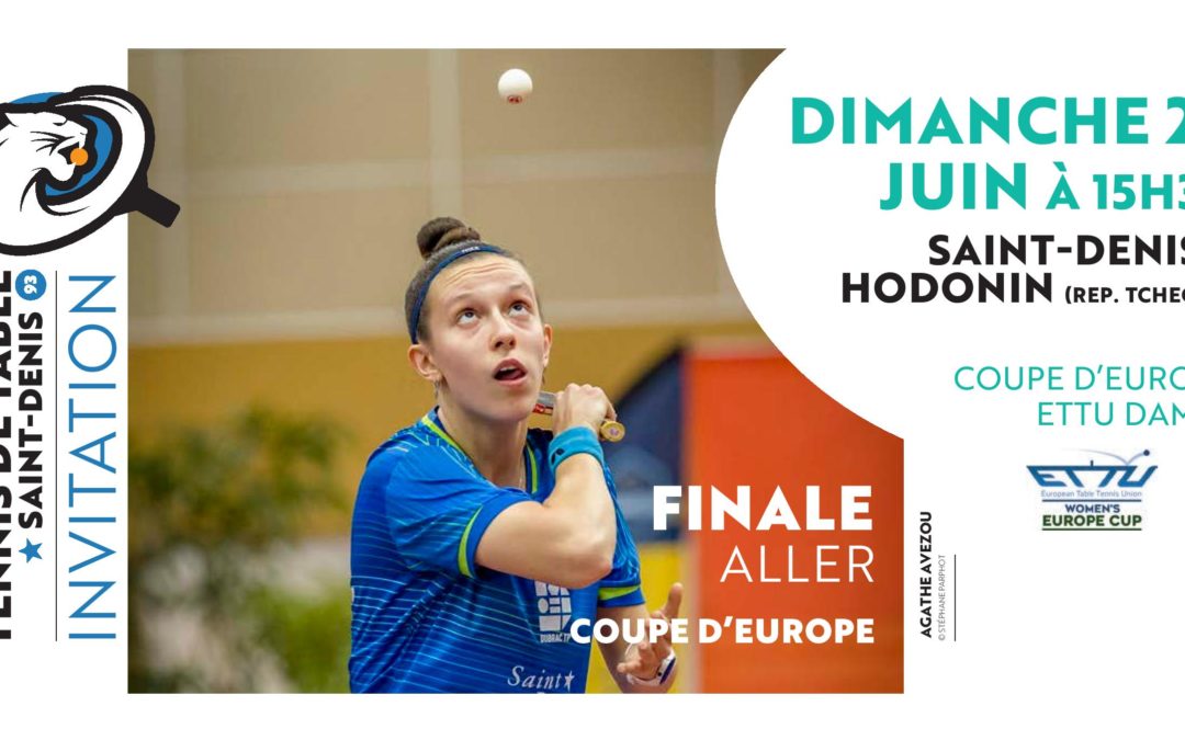 ETTU CUP : Finale Aller le 22 juin à 15h30 à Saint-Denis